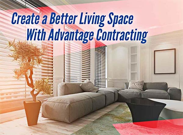 Create a Better Living Space With Advantage Contracting
